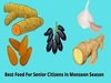 During the Monsoon Season, the Best Food for Senior Citizens
